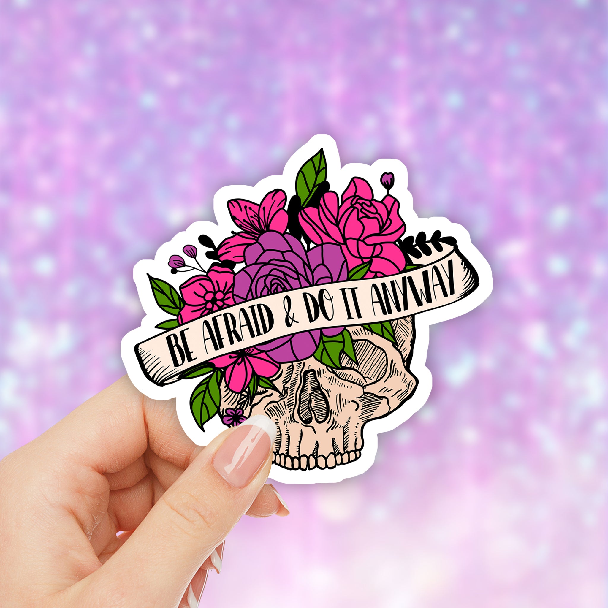 Be Afraid and Do It Anyway Sticker