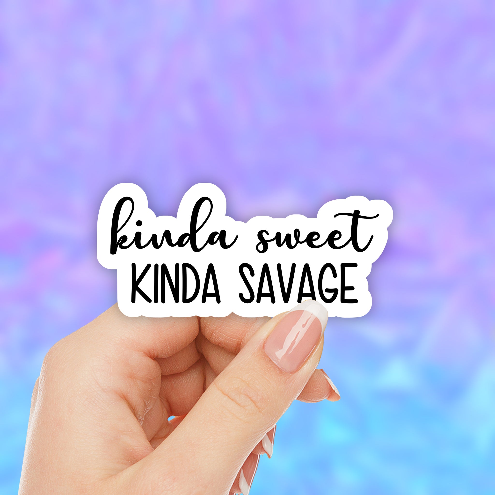 Kinda Sweet, Kinda Savage Sticker