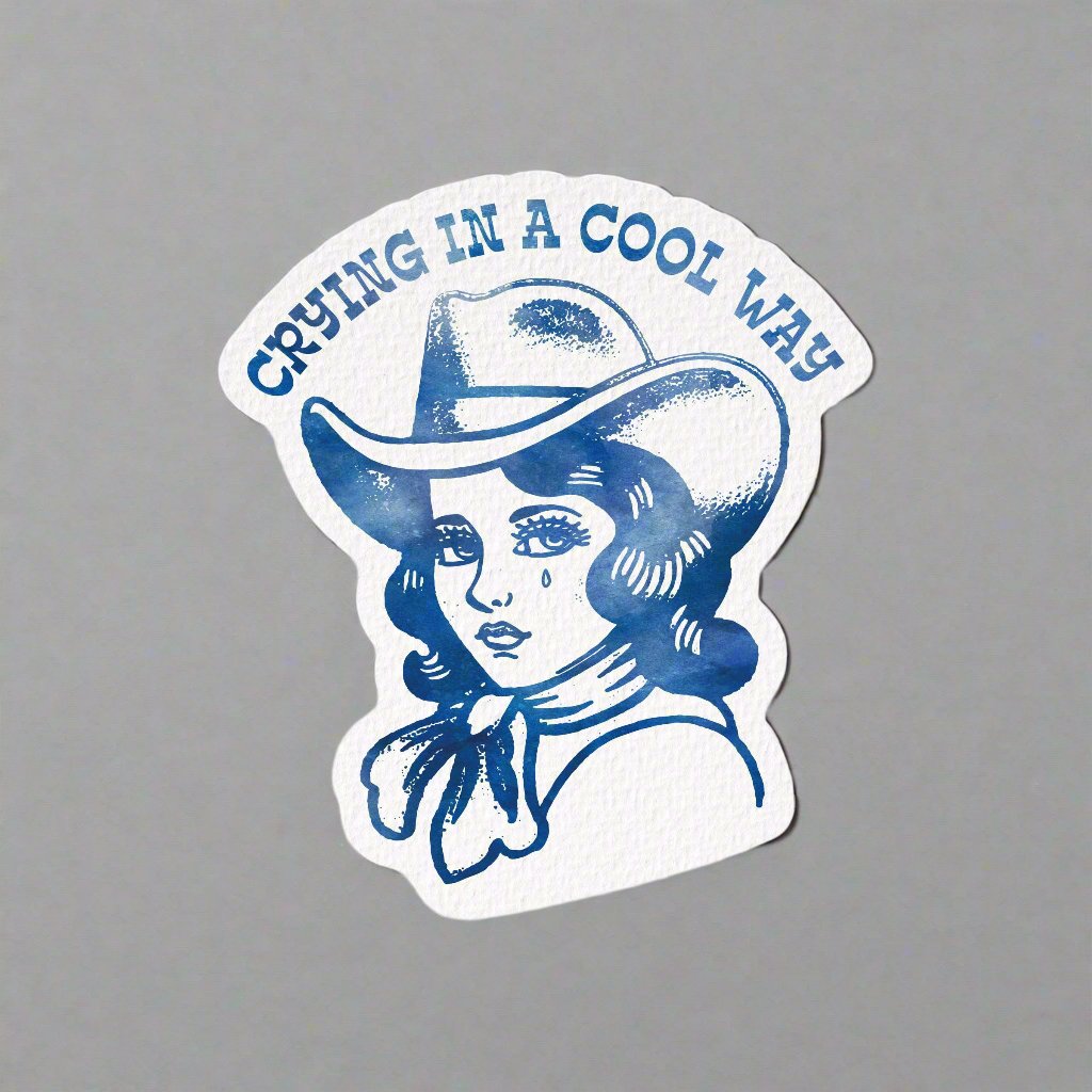 Crying in a Cool Way Cowgirl Western Vinyl Sticker