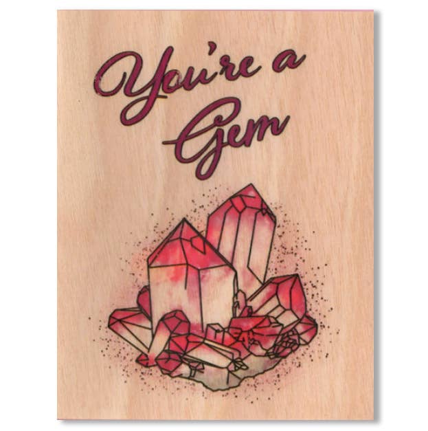 You’re a Gem – Flat Wood Greeting Card